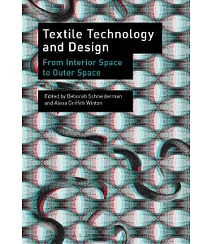 Textile Technology and Design: From Interior Space to Outer Space