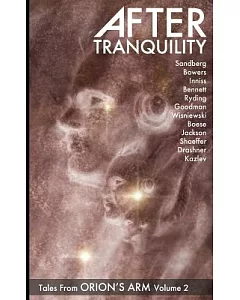 After Tranquility: Tales from orion’s Arm Volume 2