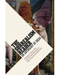 The Surrealism Reader: An Anthology of Ideas