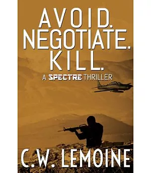 Avoid, Negotiate, Kill