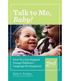 Talk to Me, Baby!: How You Can Support Young Children’s Language Development