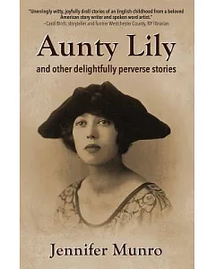 Aunty Lily: And Other Delightfully Perverse Stories