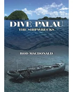 Dive Palau: The Shipwrecks