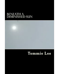 Beneath a Diminished Sun