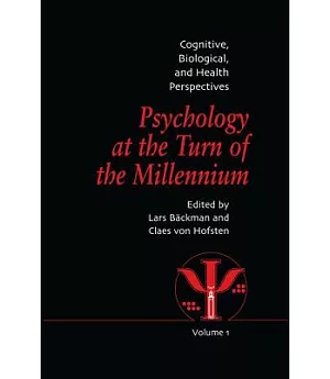 Psychology at the Turn of the Millennium: Cognitive, Biological and Health Perspectives: Congress Proceeding: XXVII Internationa