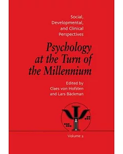 Psychology at the Turn of the Millennium: Social, Developmental, and Clinical Perspectives: Congress Proceedings: XXVII Internat