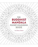 The Buddhist Mandala Pocket Coloring Book: 26 Inspiring Designs plus 10 Basic Templates for Coloring and Meditation