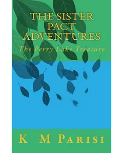 The Sister Pact Adventures: The Perry Lake Treasure