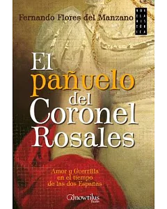 El pañuelo del Coronel Rosales / The Scarf of Coronel Rosales