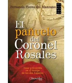 El pañuelo del Coronel Rosales / The Scarf of Coronel Rosales