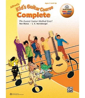 Alfred’s Kid’s Guitar Course Complete: The Easiest Guitar Method Ever!