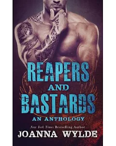 Reapers and Bastards: A Reapers Mc Anthology