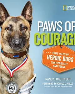 Paws of Courage: True Tales of Heroic Dogs That Protect and Serve