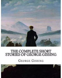The Complete Short Stories of George gissing