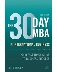 The 30 Day MBA in International Business: Your Fast Track Guide to Business Success