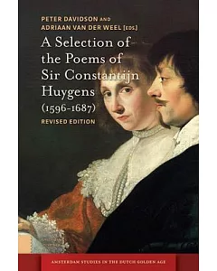 A Selection of the Poems of Sir Constantijn Huygens (1596-1687)