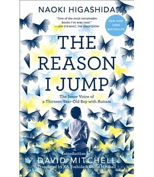 The Reason I Jump: The Inner Voice of a Thirteen-year-old Boy With Autism