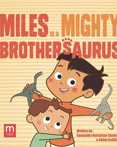 Miles Is a Mighty Brothersaurus