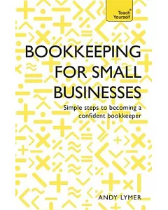 Teach Yourself Successful Bookkeeping for Small Businesses: Simple Steps to Becoming a Confident Bookkeeper