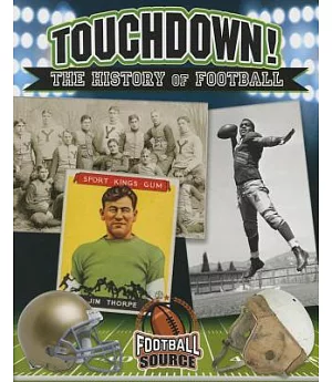 Touchdown!: The History of Football