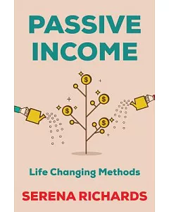 Passive Income: How to Passively Make $1k - $10k a Month in As Little As 90 Days
