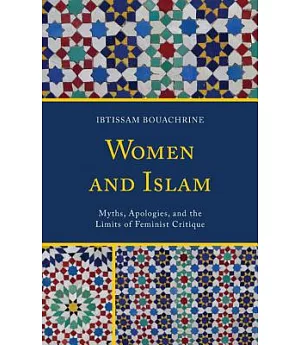 Women and Islam: Myths, Apologies, and the Limits of Feminist Critique
