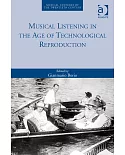 Musical Listening in the Age of Technological Reproduction