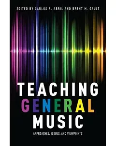 Teaching General Music: Approaches, Issues, and Viewpoints