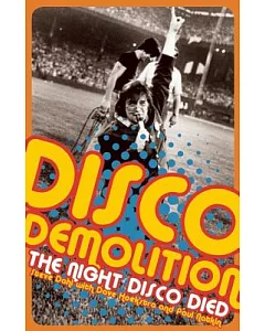 Disco Demolition: The Night Disco Died