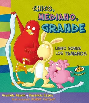 Chico, mediano, grande / Small, Medium, Large: Libro Sobre Los Tamaños / Book About Sizes