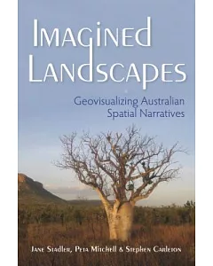 Imagined Landscapes: Geovisualizing Australian Spatial Narratives