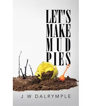 Let’s Make Mud Pies