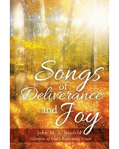 Songs of Deliverance and Joy: Glimpses of God’s Redeeming Grace