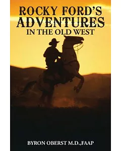 Rocky Ford’s Adventures in the Old West
