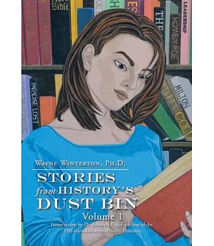 Stories from History’s Dust Bin