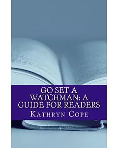 Go Set a Watchman: A Guide for Readers