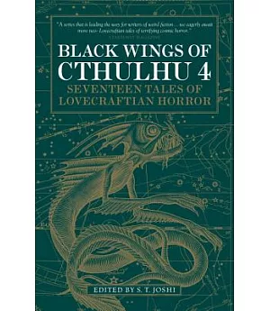 Black Wings of Cthulhu 4: Seventeen New Tales of Lovecraftian Horror