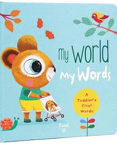 My World My Words: A Toddler’s First Words