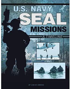 U.S. Navy Seal Missions: A Timeline