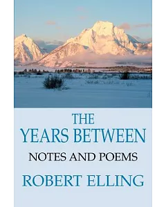 The Years Between: Notes And Poems