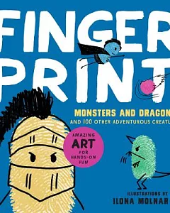 Fingerprint Monsters and Dragons: And 100 Other Adventurous Creatures
