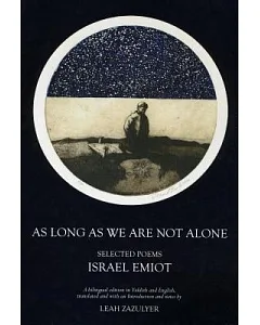 As Long As We Are Not Alone: Selected Poems