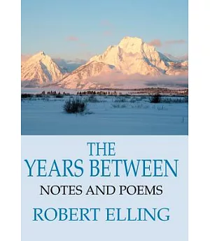 The Years Between: Notes and Poems