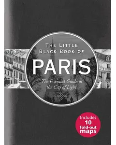 The Little Black Book of Paris 2016: The Essential Guide to the City of Light, Includes 10 Fold-Out Maps