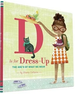 D Is for Dress Up: The ABC’s of What We Wear