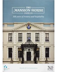The Mansion House, Dublin: 300 years of history and hospitality
