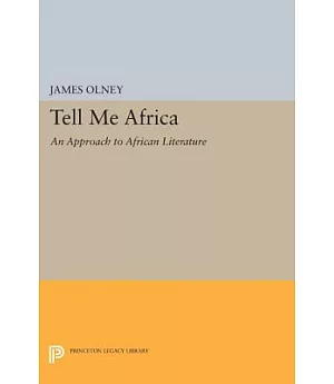 Tell Me Africa: An Approach to African Literature