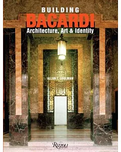 Building Bacardi: Architecture, Art & Identity