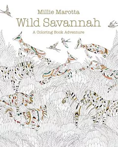 Wild Savannah Adult Coloring Book: A Coloring Book Adventure