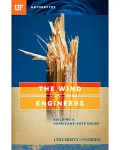 The Wind Engineers: Building a Hurricane-Safe House